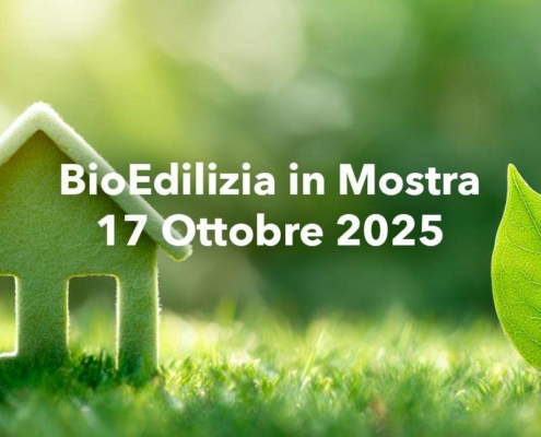 BioEdilizia in mostra – Focus tecnico edilizia sostenibile – 17 Ottobre 2025